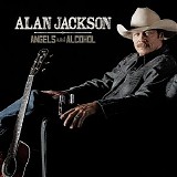 Alan Jackson - Angels & Alcohol