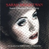 Sarah Brightman - Love Changes Everything: The Andrew Lloyd Webber Collection: Volume Two