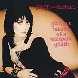 Joan Jett & The Blackhearts - Glorious Results Of A Misspent Youth (1998 CD Edition)