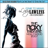 Lucy Lawless - Come To Mama - Lucy Lawless In Concert - Live At The Roxy