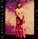 Crystal Lewis - (Hymns) My Life