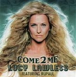 Lucy Lawless featuring RuPaul - Come 2 Me