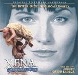 Lucy Lawless - Xena, Warrior Princess:  The Bitter Suite: A Musical Odyssey