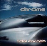 Chrome - Tidal Forces (No Humans Allowed Pt II)