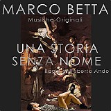 Marco Betta - Una Storia Senza Nome