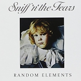 Sniff 'n' The Tears - Random Elements