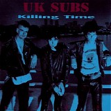 U.K. Subs - Killing Time