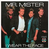 Mr. Mister - I Wear the Face
