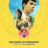 Rob Simonsen - The House of Tomorrow