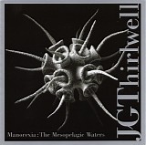 JG Thirwell - Manorexia: The Mesopelagic Waters