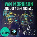 Van Morrison & Joey DeFrancesco - You're Driving Me Crazy