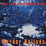 Nick Cave & The Bad Seeds - Murder Ballads (Remastered)