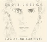 Eddie Jobson - 1971-1979 The Band Years