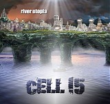 Cell15 - River Utopia