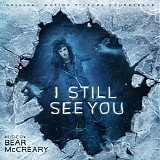 Bear McCreary - I Still See You