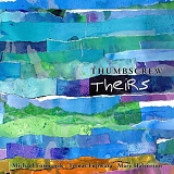 Thumbscrew featuring Mary Halvorson, Tomas Fujiwara & Michael Formanek - Theirs