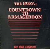 Hal Lindsey - The 1980's: Countdown To Armageddon