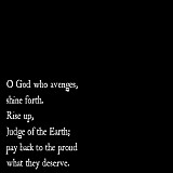 The Body - O God who avenges, shine forth. Rise up, Judge of the Earth; pay back to the proud what they deserve.