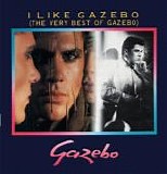 Gazebo - I Like Gazebo (The Very Best of Gazebo) (TW Official)