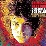 Various artists - Chimes of Freedom: The Songs of Bob Dylan, Honouring 50 Years of Amnesty International