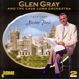 Glen Gray & The Casa Loma Orchestra - Swing Tonic (1939-1946)