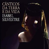 Isabel Silvestre - CÃ¢nticos Da Terra E Da Vida