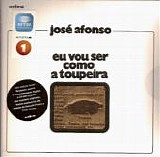 JosÃ© Afonso - Eu Vou Ser Como A Toupeira
