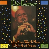 Pete Fountain - Do You Know What It Means to Miss New Orleans?