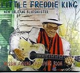 Little Freddie King - Messing Around Tha Living Room