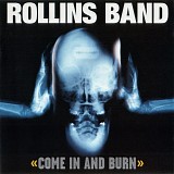 Rollins Band - Come In And Burn
