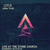 Lotus - Live at The Stone Church, Newmarket NH 01-20-06