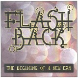 Various Artists - Flash Back The Beginning Of A New Era