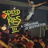 Various artists - Speed Kills III - A Catalogue Of Destruction