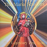 The Legendary Pink Dots - The Maria Sessions (Volumes 1 & 2)