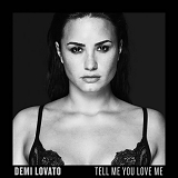 Demi Lovato - Tell Me You Love Me:  Deluxe