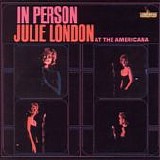 Julie London - In Person At The Americana