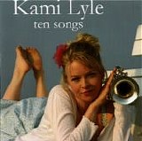 Kami Lyle - Ten Songs