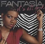 Fantasia - It's All Good  (Dance Vault Mixes)
