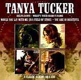 Tanya Tucker - Delta Dawn + What's Your Mama's Name + Would You Lay With Me (In A Fielld Of Stone) + You Are So Beautiful