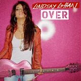 Lindsay Lohan - Over  [Australia]