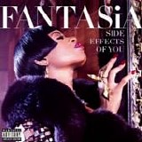 Fantasia - Side Effects Of You