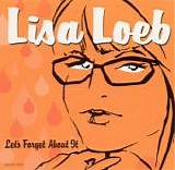 Lisa Loeb - Let's Forget About It