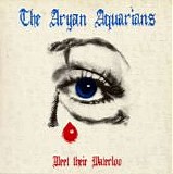 The Aryan Aquarians - Meet Their Waterloo