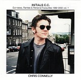 Chris Connelly - Initials C.C. - Out-Takes, Rarities & Personal Favourites 1982-2002 Vol. 1