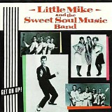 Little Mike and The Sweet Soul Music Band - Get On Up