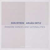Don Byron & AruÃ¡n Ortiz - Random Dances And (A)tonalities