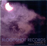 Various artists - Bloodshot Records Sampler 17