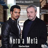 Francesco de Luca & Alessandro Forti - Nero a MetÃ 
