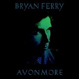 Bryan Ferry - Avonmore [The Remix Album]