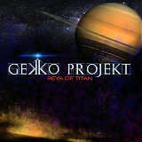 Gekko Projekt - Reya of Titan